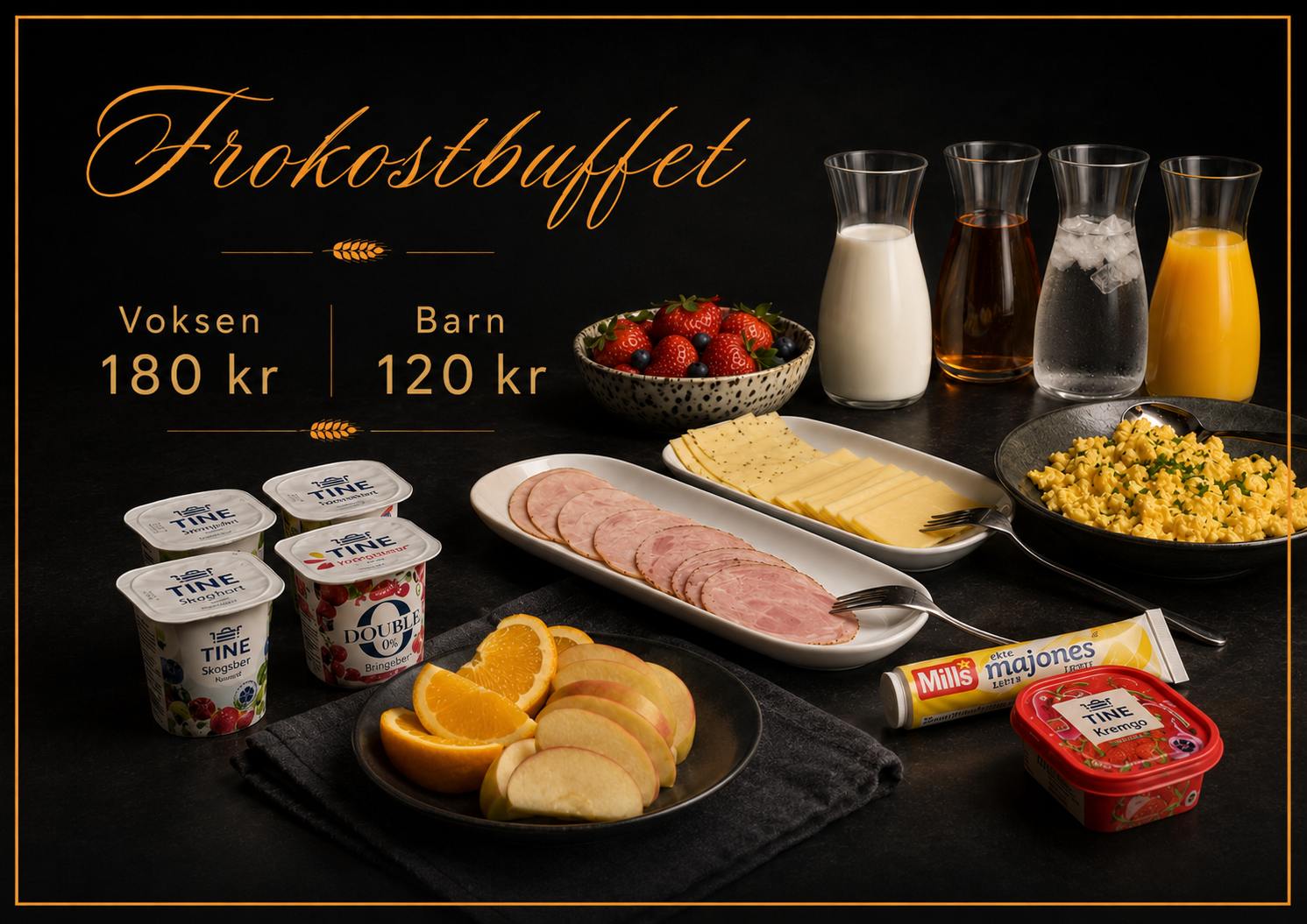Frokostbuffet – voksen 180 kr, barn 120 kr